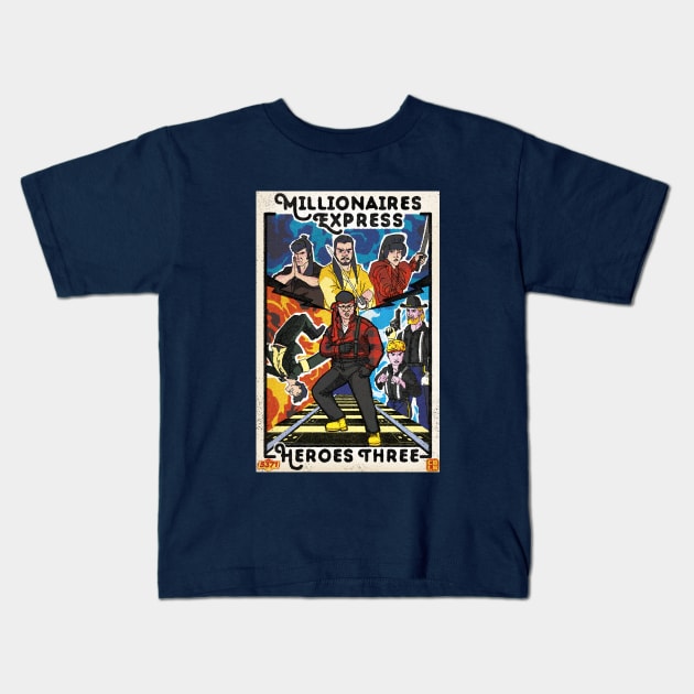 Heroes Three Millionaires Express Kids T-Shirt by KF_Carlito